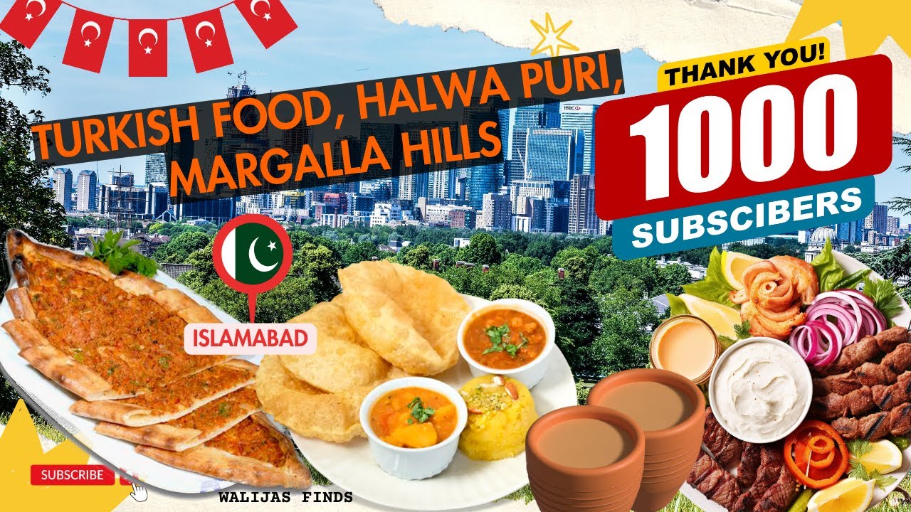 How I completed 1000 Subscribers? 🤔 Delicious Turkish Cousine & Yummy Halwa Puri in Bahria Town ISB