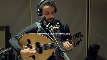 Radwan & Les Hirondelles - | Layla | (live session)