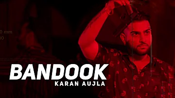 Bandook - Karan Aujla(Official Video) | Meri Rus Gi Bandook | Deep Jandu | Sandeep Rehaan