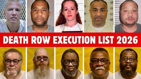All DEATH ROW PRISONERS Set For Execution In 2026 (U.S.)
