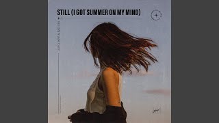 Still (I Got Summer on My Mind) (Slowed + Reverb) - LIUFO, JKRS, BAD SIN