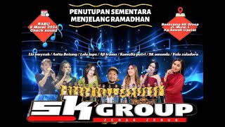 LIVE SK GROUP Rabu,6 Maret 2024 Penutupan Sementara Di Basecamp SK Group MALAM 