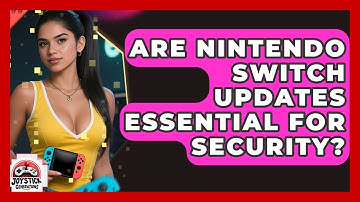 Are Nintendo Switch Updates Essential For Security? - Joystick Generations