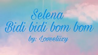 Selena - Bidi Bidi Bom Bom (Lyrics/Letra)
