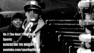 Sparkz - On 2 The Next 1 (Freestyle)