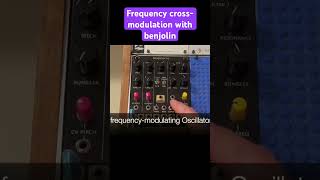 Frequency Cross-Modulation with #Benjolin (After Later Audio) #fmsynthesis #eurorack #shorts