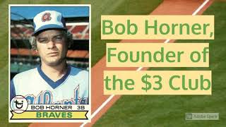 1979 Topps Bob Horner, Founder of the $3 Club Wealth
