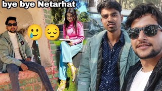 Bye Bye Netarhat🤗 || Hindi + Nagpuri Vlog Video || DeOn & Geet || DD Bhai ka Vlog