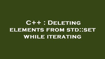 C++ : Deleting elements from std::set while iterating