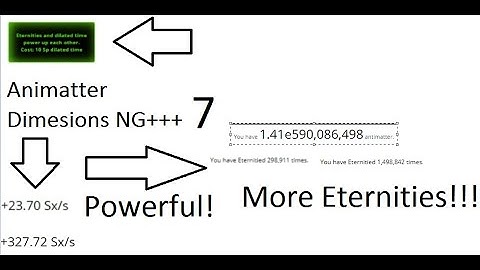 Antimatter Dimensions NG+++ Episode 7 - The eternities of dilation upgrade.