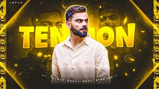 ✨ TENSION X VIRAT KOHLI 💫BEAT SYNC STATUS • 4K 60 FPS • VINTAGEARPAN...⭐💗🫶🏻