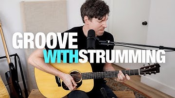 How to create GROOVE in strumming - The 2 Essential Techniques
