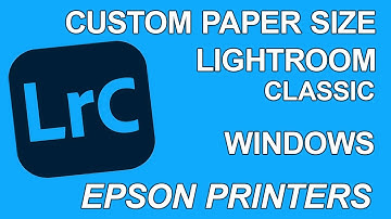 How to Define Custom Paper Size Lightroom Classic Epson Printers Windows