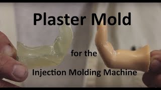 Plaster Mold for the Injection Molder!