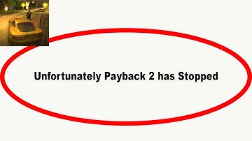 Fix Payback 2 Unfortunately Has Stopped | Payback 2 Stopped Problem | PSA 24