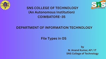 File Types & Access Methods |Operating Systems | SNS Institutions