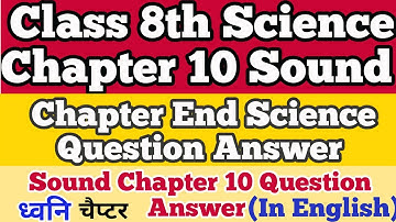 sound chapter 10 class 8 science question answer | class 8 science chapter 10 sound question answer