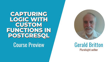 Capturing Logic with Custom Functions in PostgreSQL Course Preview