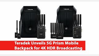 Teradek Unveils 5G Prism Mobile Backpack for 4K HDR Broadcasting