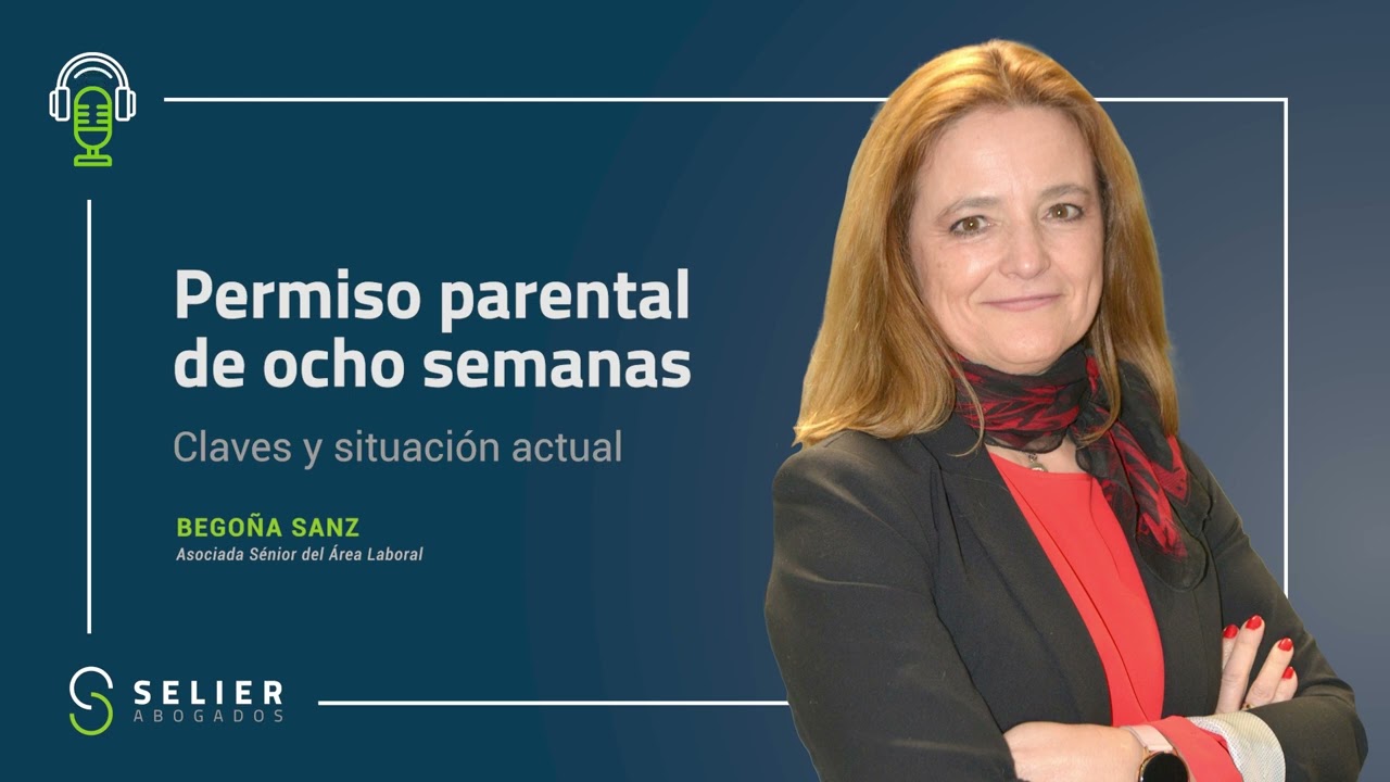 Podcast | Permiso parental de ocho semanas: claves y situación actual