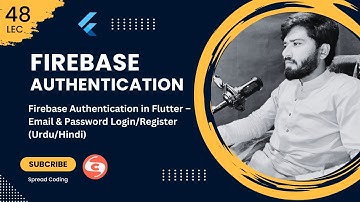 48- Firebase Authentication in Flutter – Email & Password Login/Register (Urdu/Hindi)