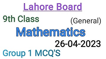 9th Class General Math question paper 2023| Lahore board Math General mcqs paper group 1 2023