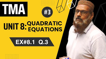 Exercise 8.1 Q.3 | Unit 8: Quadratic Equation | Mathematics | Class 9 | TMA || STBB