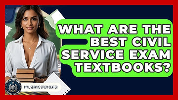 What Are The Best Civil Service Exam Textbooks? - Civil Service Study Center