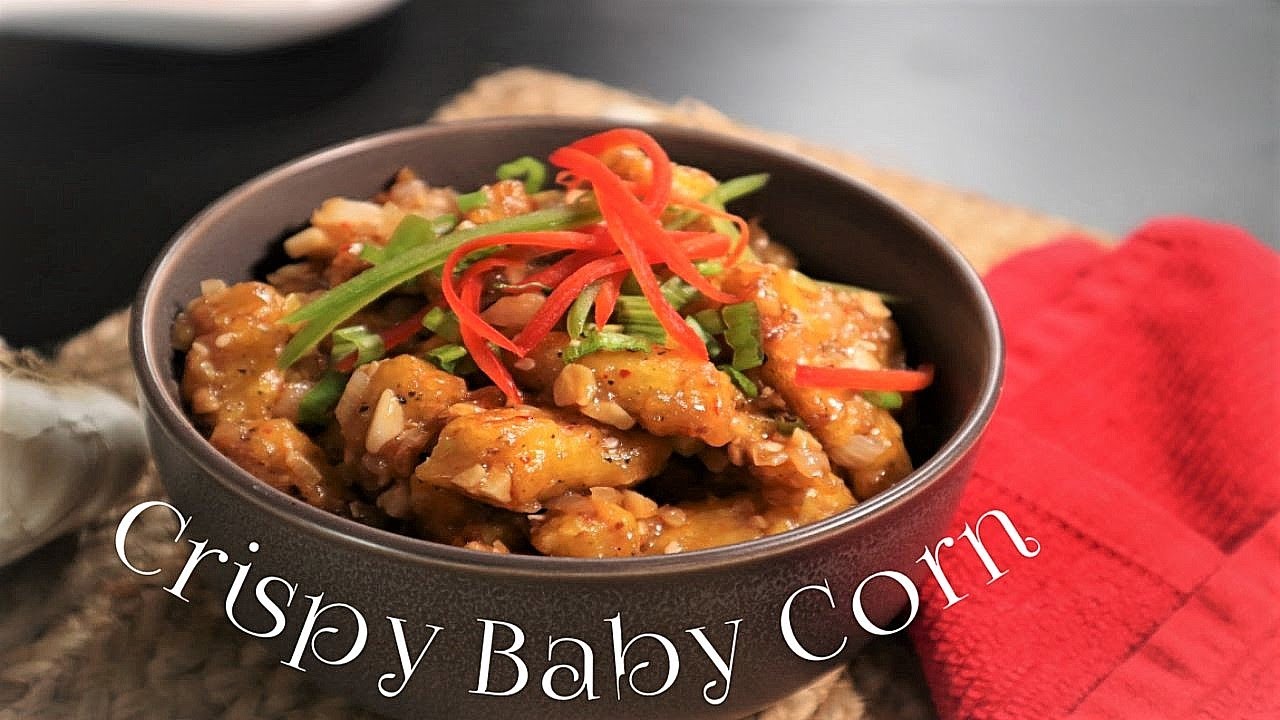 Crispy fried baby corn Stir Fried Baby corn Baby Corn Manchurian
