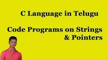 Code Programs on Strings & Pointers || C in Telugu || By Mr.Sivarao