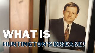 What is Huntington’s Disease? Our Vision for Their Future
