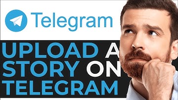 How To Add Story On Telegram - EASY GUIDE