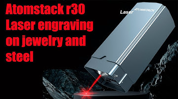 Atomstack r30 Laser engraving on jewelry and steel