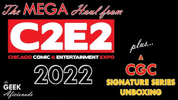 The MEGA Haul from C2E2 | Plus a CGC Signature Series Unboxing
