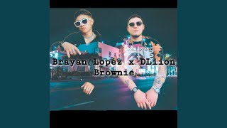 Brownie - Brayan Lopez & DLiion