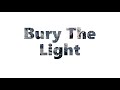 Bury The Light Casey Edwards Ft Victor Borba Lyrics Bury The Light Casey Edwards Ft Victor Borba Lyrics
