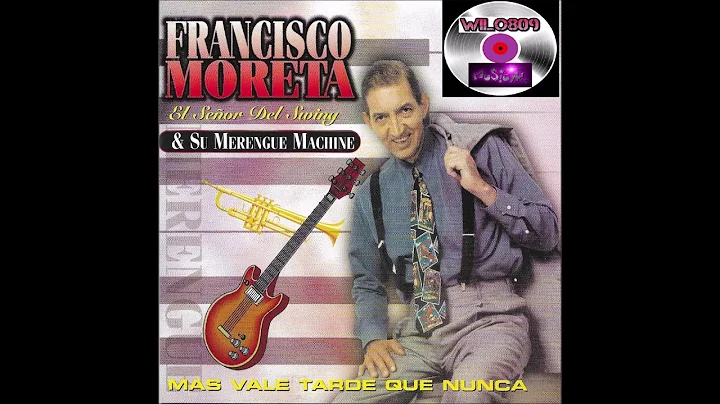 Francisco Moreta Morena Linda (Merengue)