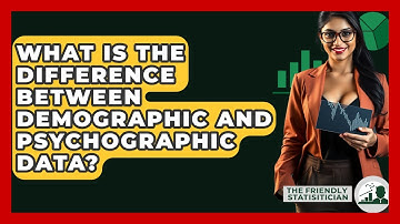 What Is The Difference Between Demographic And Psychographic Data? - The Friendly Statistician