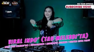 DJ BREAKBEAT VIRAL INDO' (TAU MELEBBI'TA) | KEHADIRANMU | MENGHAPUS JEJAKMU | TERBUAI CINTA PALSU