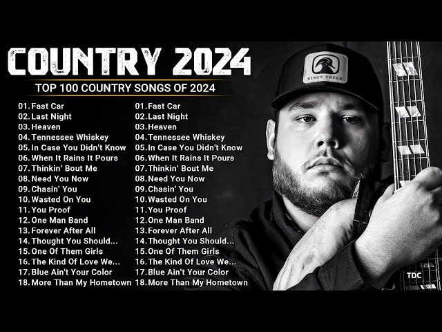 Country Music Playlist 2024 - Luke Combs, Chris Stapleton, Morgan Wallen, Kane Brown, Luke Bryan class=