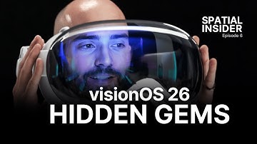 Spatial Insider Ep. 6 – visionOS 26 Hidden Gems, New Apps, and Vision Air Predictions