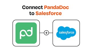 How to connect PandaDoc to Salesforce - Easy Integration