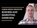 Business and Marketing for Human Design Projectors