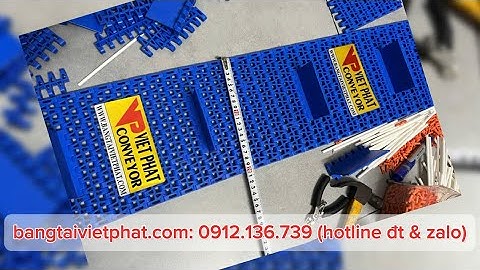Băng tải nhựa Modular Belt: hàng có sẵn, giao ngay trong ngày, mẫu & cách ráp & ứng dụng băng tải