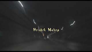 Hrithik Mehra - Can i be your lover | Prod. Hrithik Beats | Official Music Video