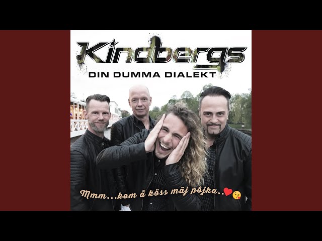 Kindbergs - Din dumma dialekt