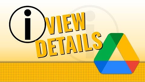 How to view all the details and activity for the files in your Google Drive