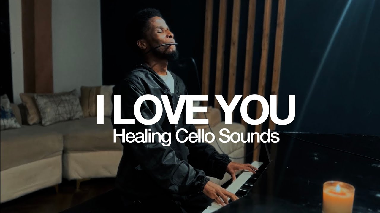 I Love You || The Healing Room || Cello Solo V3