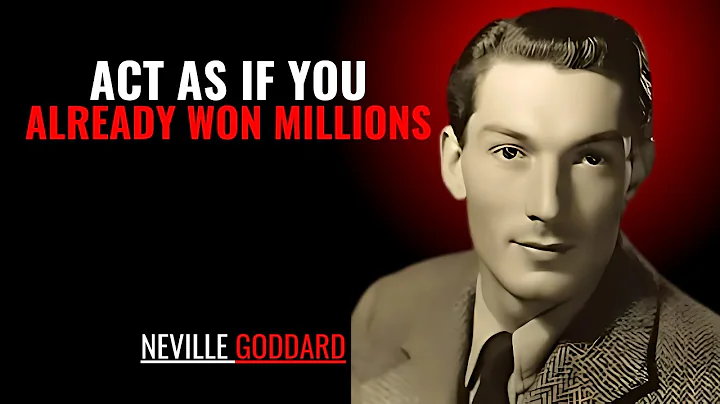 ACT AS IF YOU ALREADY WON MILLIONS '' | NEVILLE GODDARD | POWERFUL TEACHINGS