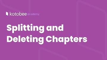 Splitting and Deleting Chapters | Kotobee Academy